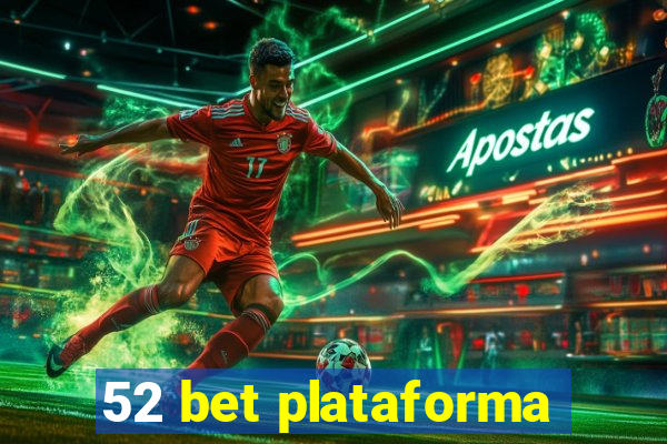 52 bet plataforma